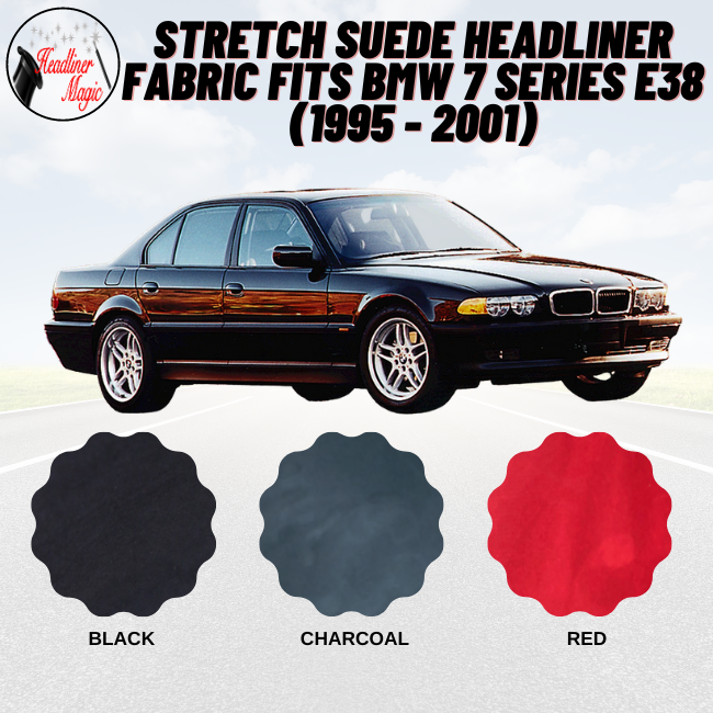 Stretch Suede Headliner Fits BMW 7 SERIES E38 (1995 - 2001) Headliner Magic