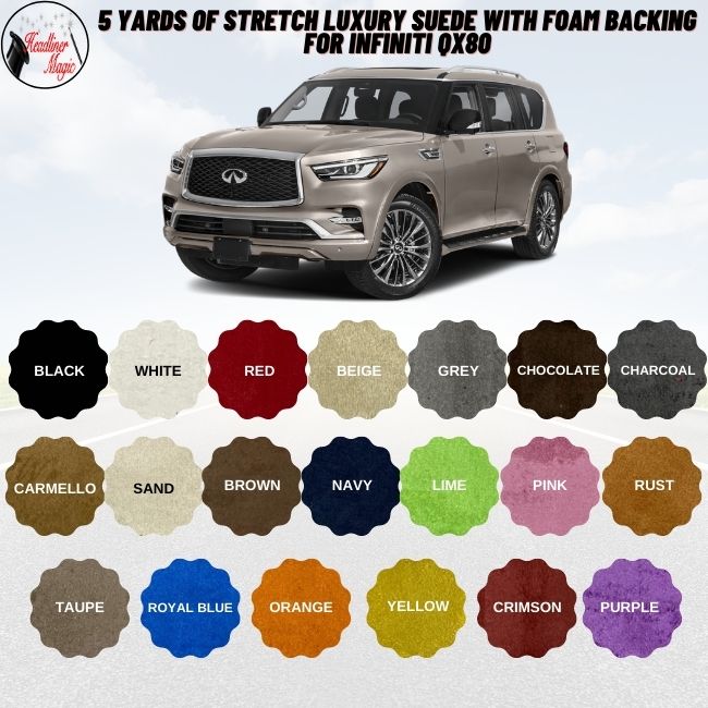 5 yards of Stretch Suede With Foam Backing for Infiniti QX80
