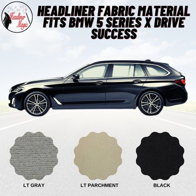 Headliner Fabric Material Fits BMW 5 SERIES X DRIVE HeadlinerMagic