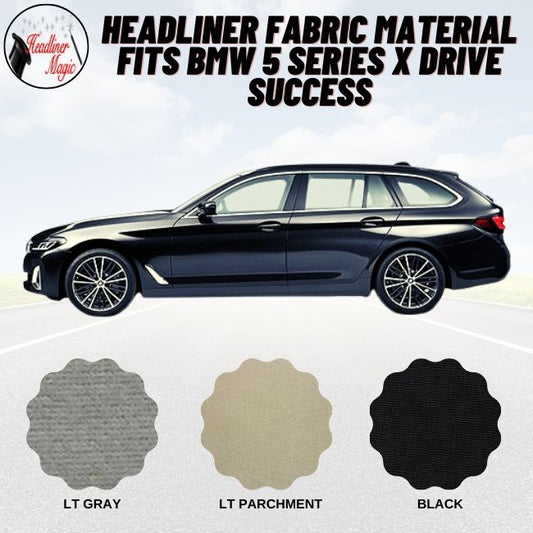 Headliner Fabric Material Fits BMW 5 SERIES X DRIVE