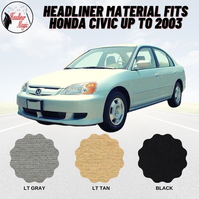 Headliner Material Fits HONDA Civic Up to 2003