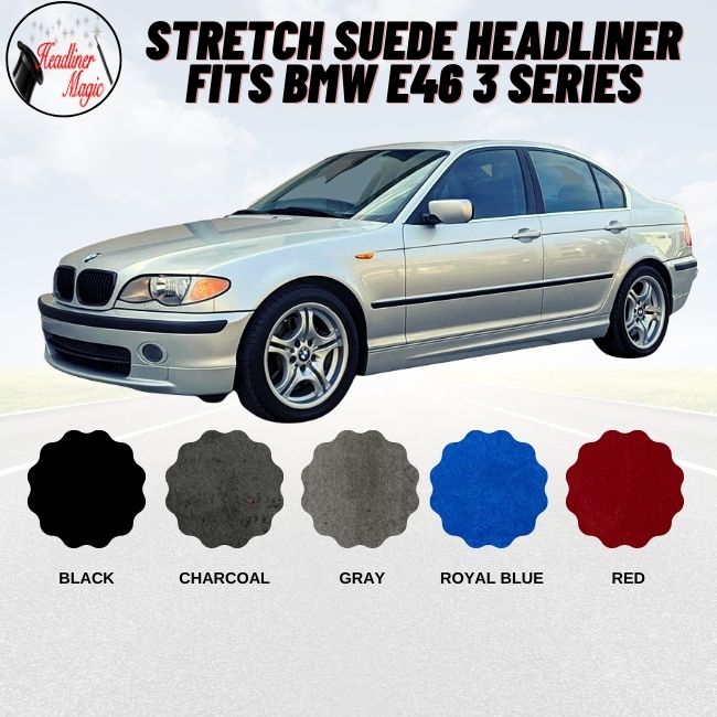 Stretch Suede Headliner Fits BMW E46 3 SERIES