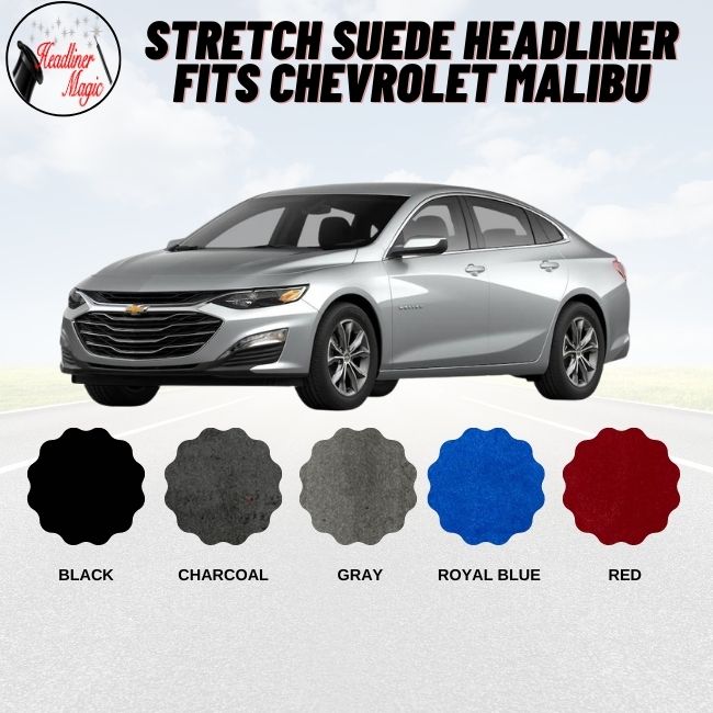 Stretch Suede Headliner Fits Chevrolet Malibu Headliner Magic