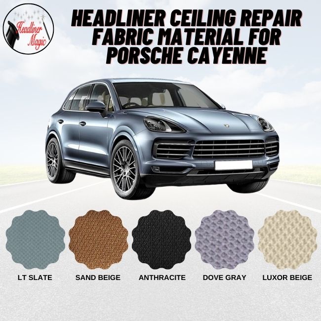 Headliner Ceiling Fabric Material for PORSCHE CAYENNE