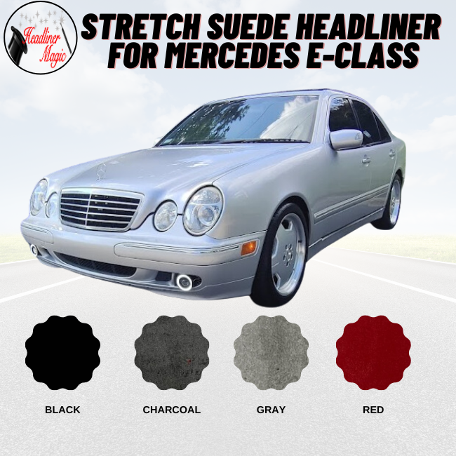 Stretch Suede Headliner Material for Mercedes E-Class Headliner Magic