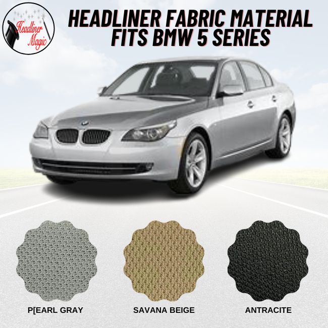 Headliner Fabric Material Fits BMW 5 SERIES (2008 and Newer)