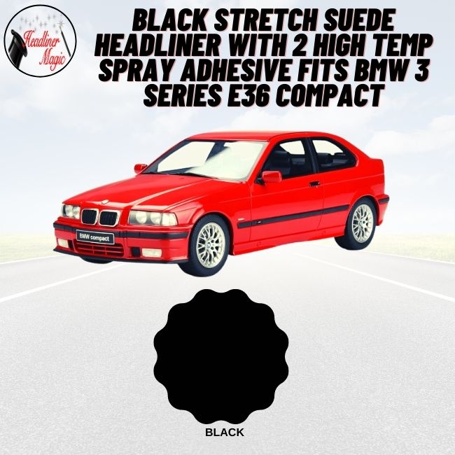Black Stretch Suede Headliner with 2 High Temp Spray Adhesive Fits BMW 3 SERIES E36 Compact
