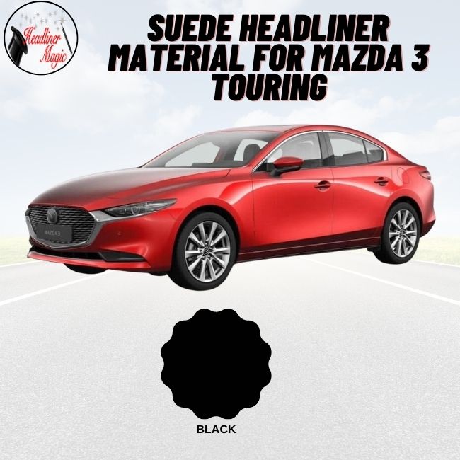 Suede Headliner Material for Mazda 3 Touring