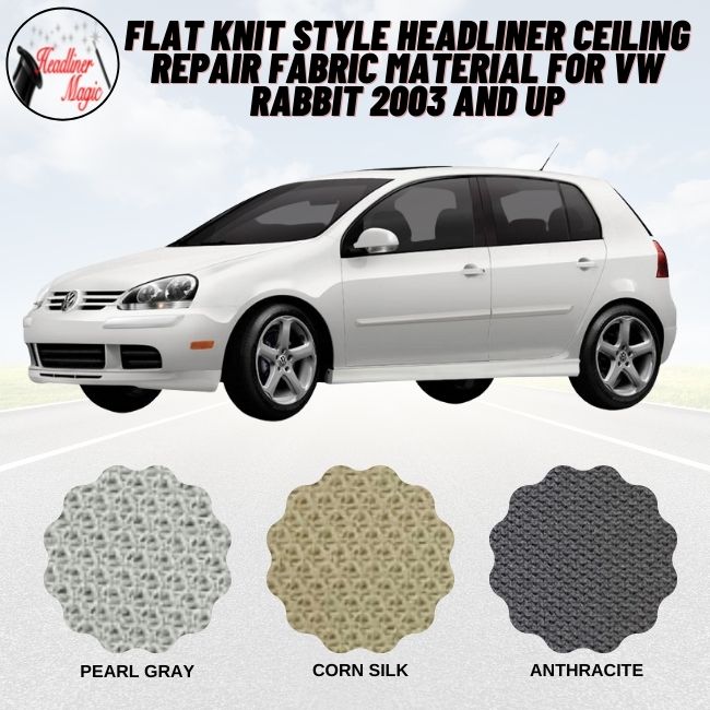 Flat Knit Style Headliner Ceiling Repair Fabric Material for VW RABBIT 2003 And Up