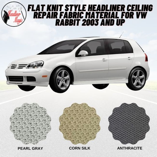 Flat Knit Style Headliner Ceiling Repair Fabric Material for VW RABBIT 2003 And Up
