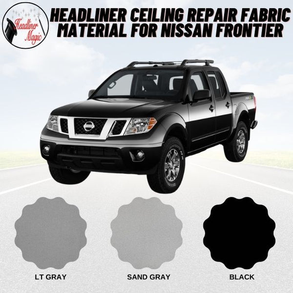 Headliner Ceiling Repair Fabric Material for Nissan Frontier ...