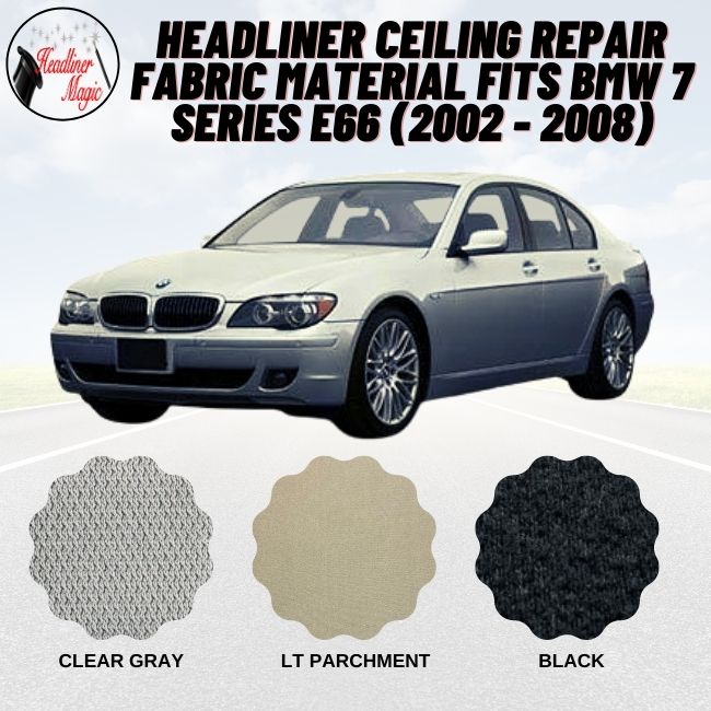 Headliner Ceiling Repair Fabric Material Fits BMW 7 SERIES E66 (2002 - 2008)