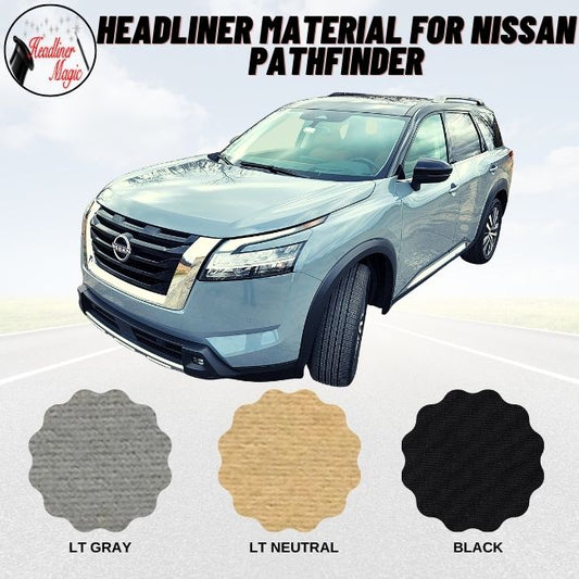 Headliner Material for Nissan Pathfinder