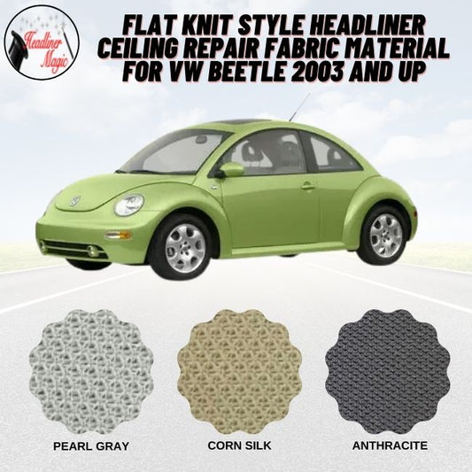 Flat Knit Style Headliner Ceiling Repair Fabric Material for VW BEETLE 2003 And Up