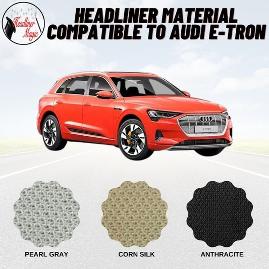 Headliner Material Compatible to Audi E-Tron