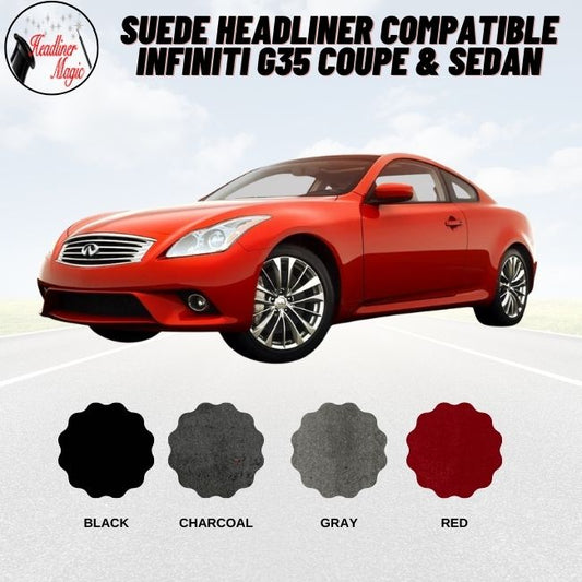 Suede Headliner Compatible Infiniti G35 Coupe & Sedan