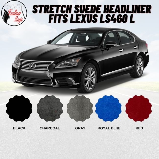 Stretch Suede Headliner Fits Lexus LS460 L
