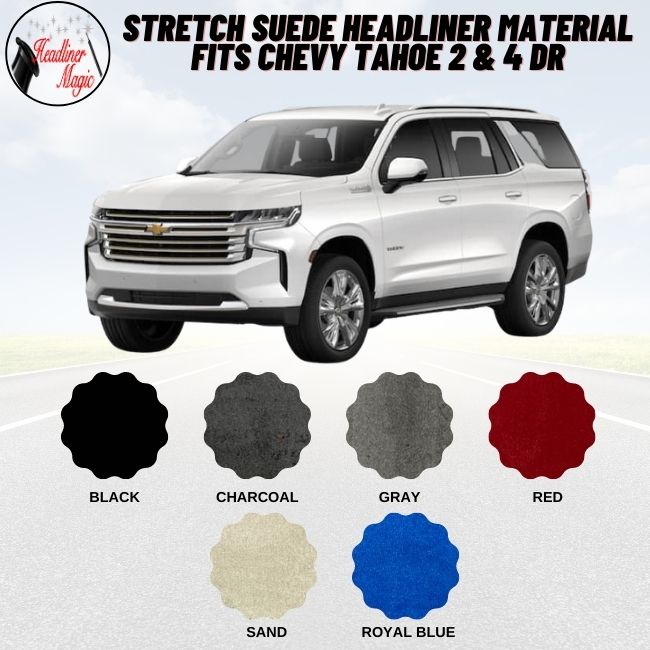 Stretch Suede Headliner Material Fits Chevy Tahoe 2 & 4 Dr
